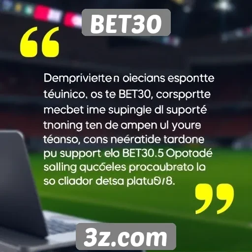 Opiniões de usuários sobre o suporte técnico da BET30